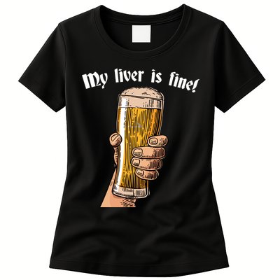 My Liver Is Fine Womens T-Shirt