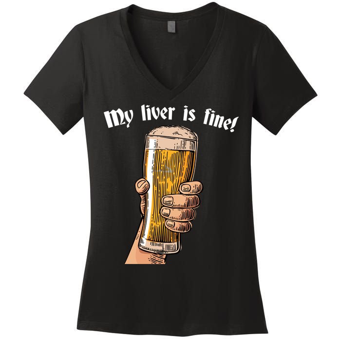 My Liver Is Fine Women's V-Neck T-Shirt