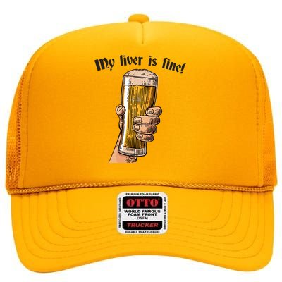 My Liver Is Fine High Crown Mesh Back Trucker Hat