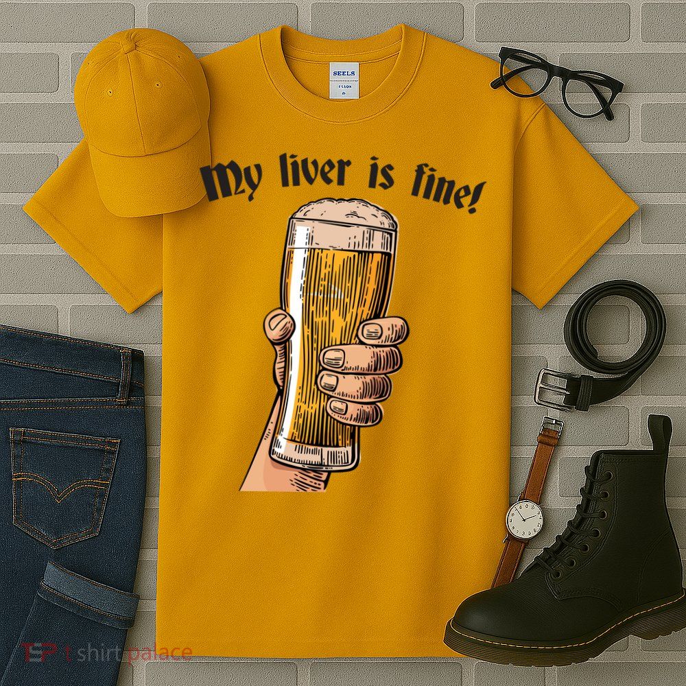 My Liver Is Fine Tall T-Shirt