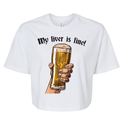 My Liver Is Fine Bella+Canvas Jersey Crop Tee