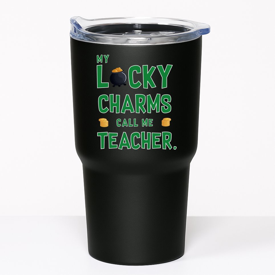My Lucky Charms Call Me Teacher Tumbler