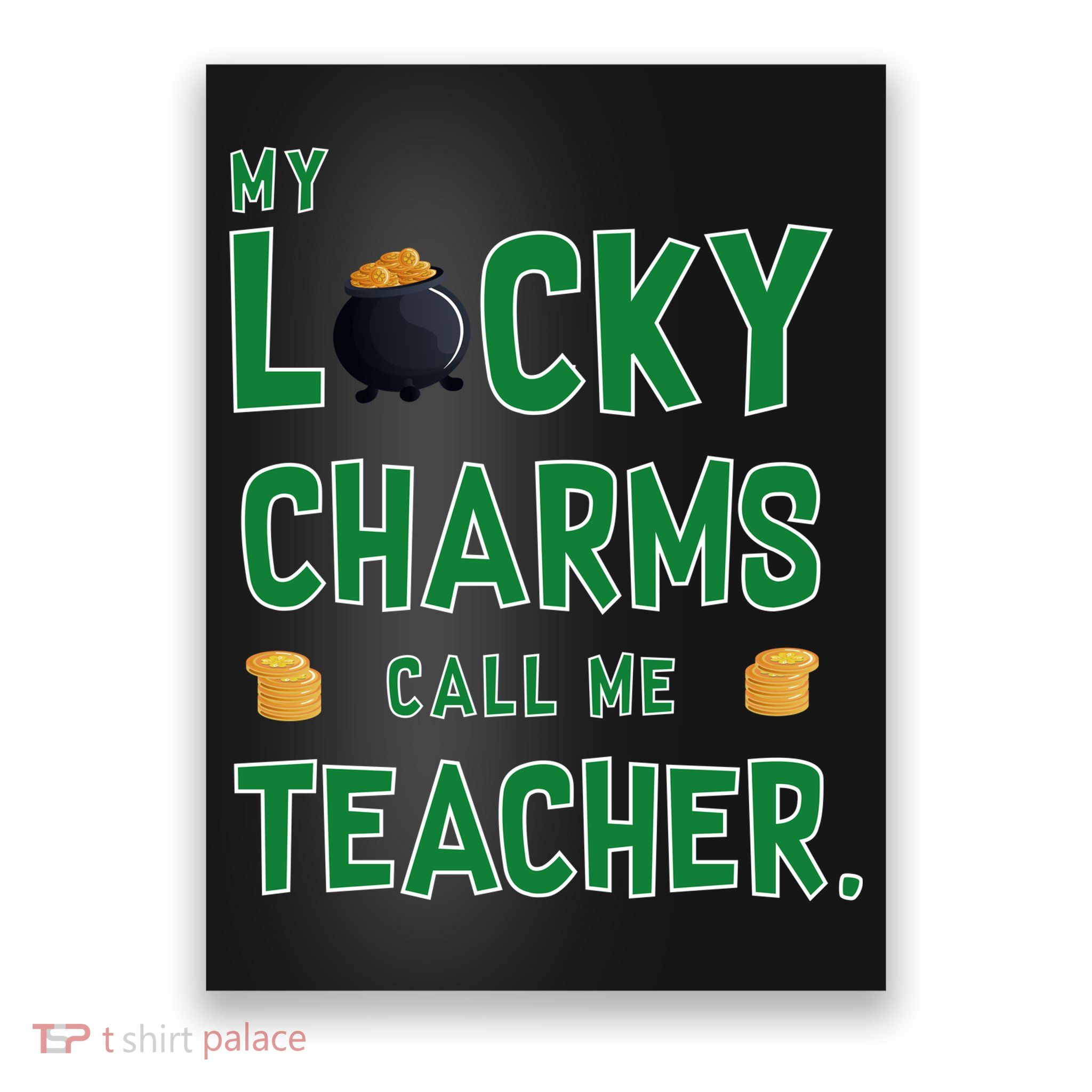 My Lucky Charms Call Me Teacher Poster