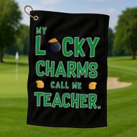 My Lucky Charms Call Me Teacher Golf Towel