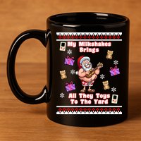 My Milkshakes Brings All The Toys To The Yard 11oz C Handle Ceramic Mug
