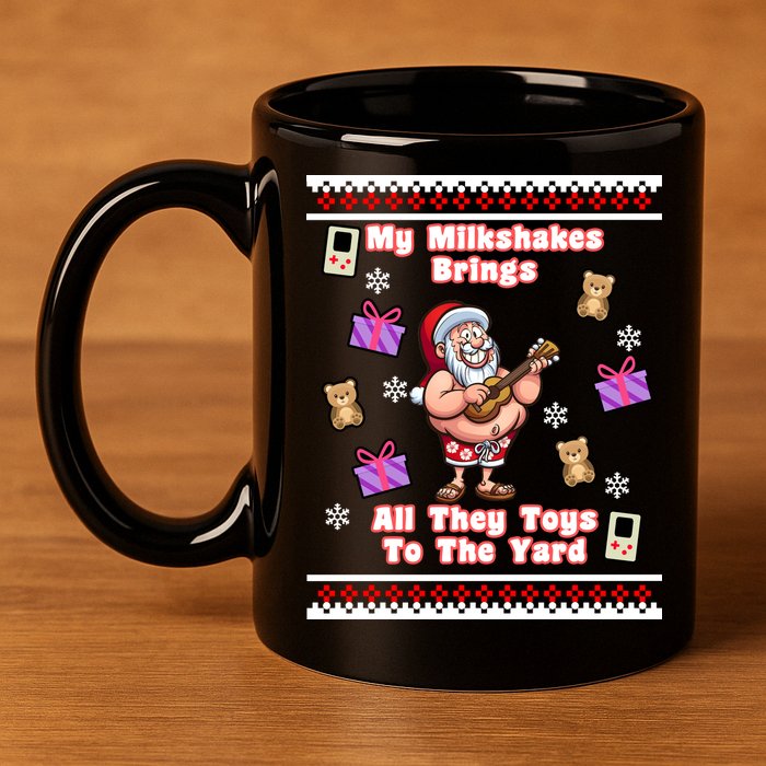 My Milkshakes Brings All The Toys To The Yard 11oz C Handle Ceramic Mug