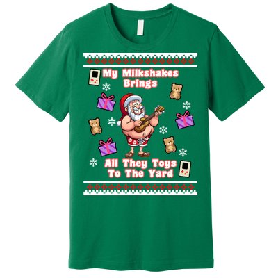 My Milkshakes Brings All The Toys To The Yard Premium T-Shirt