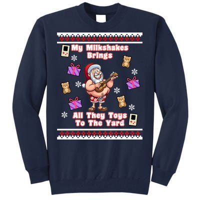 My Milkshakes Brings All The Toys To The Yard Tall Sweatshirt