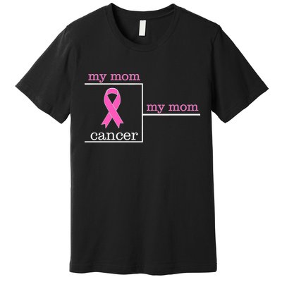 My Mom Cancer Bracket Premium T-Shirt