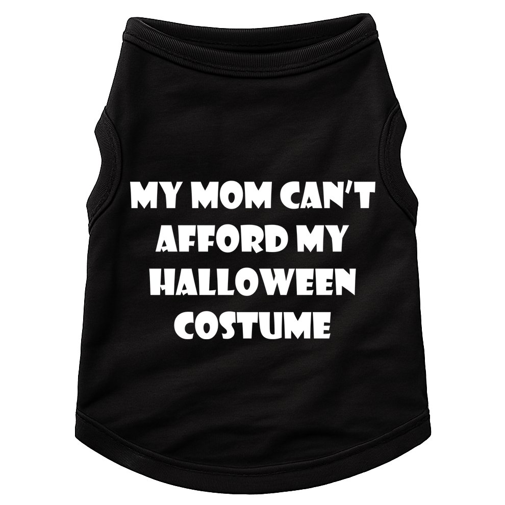 My Mom Can't Afford My Halloween Costume Doggie Tank