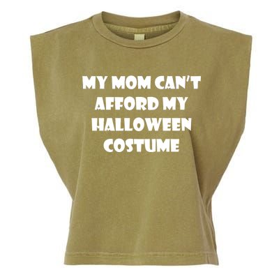 My Mom Can't Afford My Halloween Costume Garment-Dyed Women's Muscle Tee