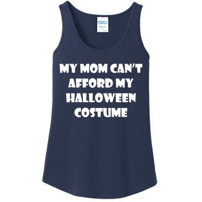 My Mom Can't Afford My Halloween Costume Ladies Essential Tank