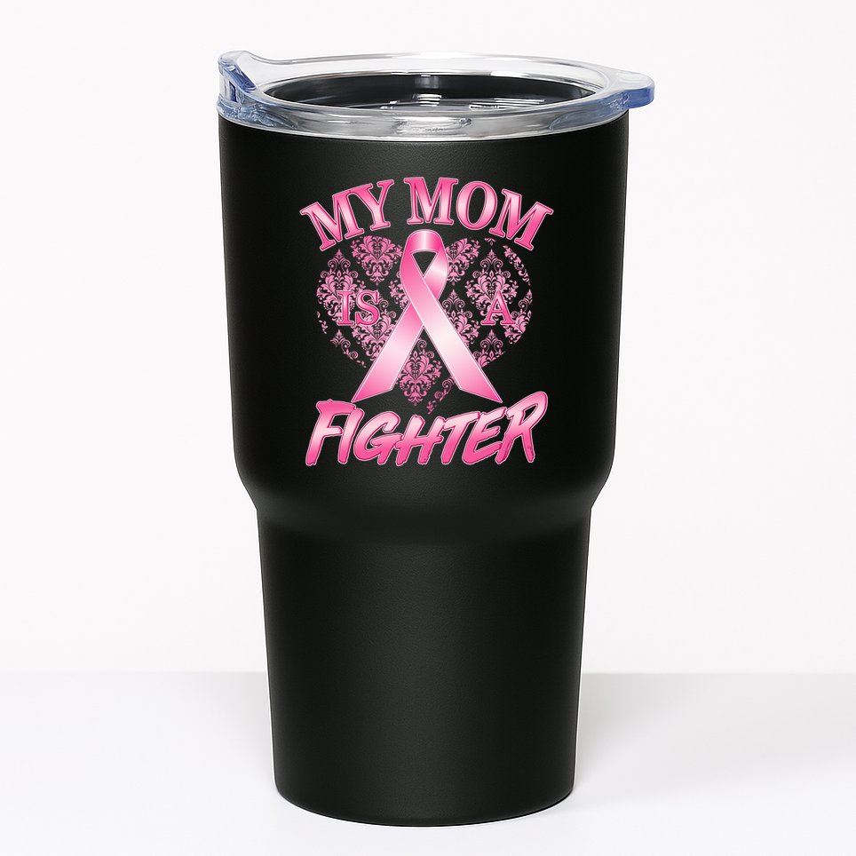 My Mom Is A Fighter Breast Cancer Awareness Tumbler