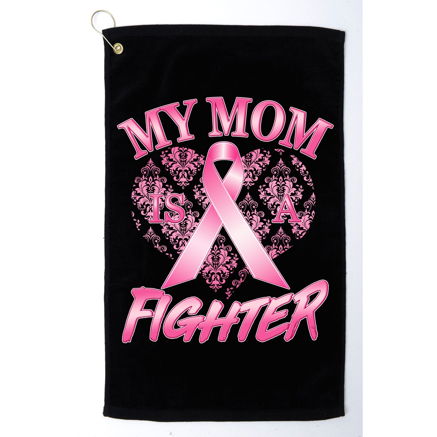 My Mom Is A Fighter Breast Cancer Awareness Golf Towel