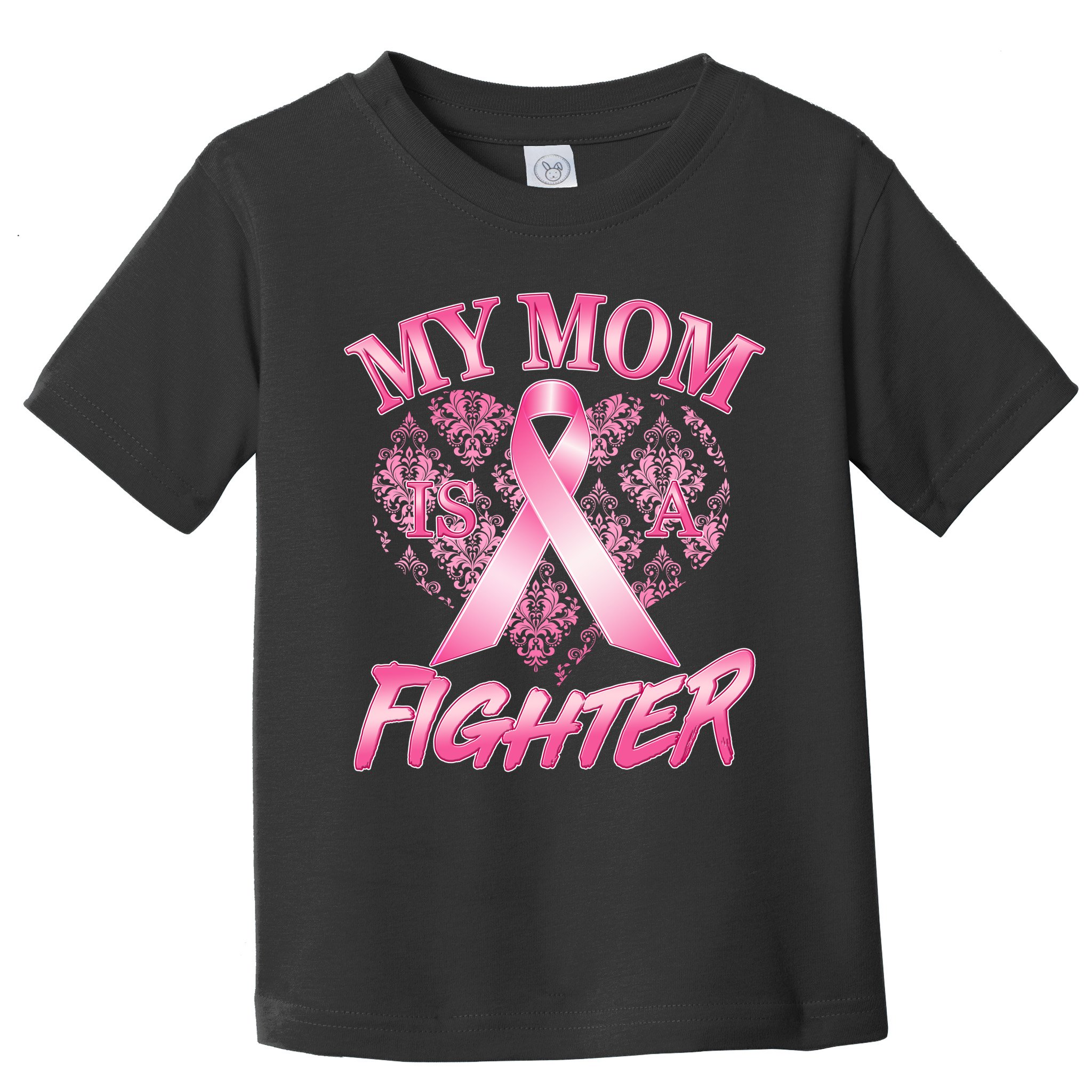 My Mom Is A Fighter Breast Cancer Awareness Toddler T-Shirt