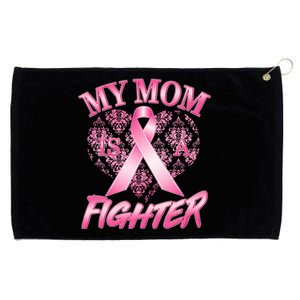 My Mom Is A Fighter Breast Cancer Awareness Grommeted Golf Towel