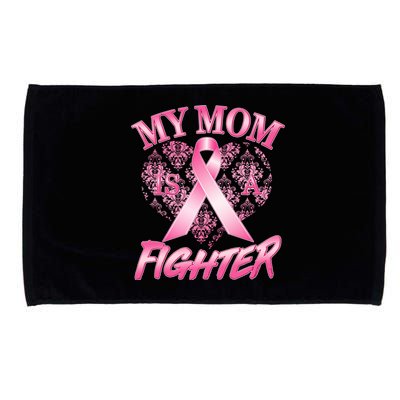 My Mom Is A Fighter Breast Cancer Awareness Microfiber Hand Towel