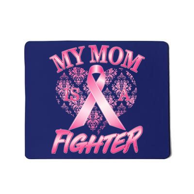 My Mom Is A Fighter Breast Cancer Awareness Mousepad