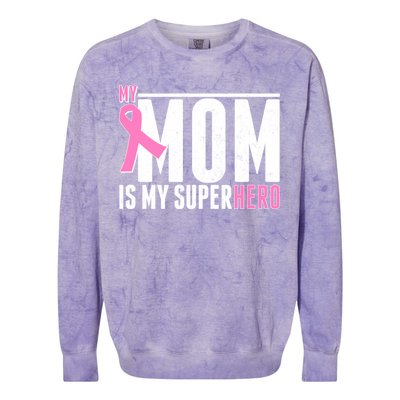 My Mom Is My Superhero Breast Cancer Colorblast Crewneck Sweatshirt