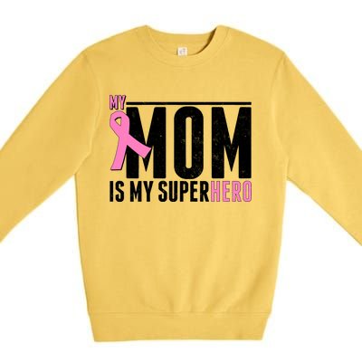 My Mom Is My Superhero Breast Cancer Premium Crewneck Sweatshirt