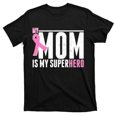 My Mom Is My Superhero Breast Cancer T-Shirt