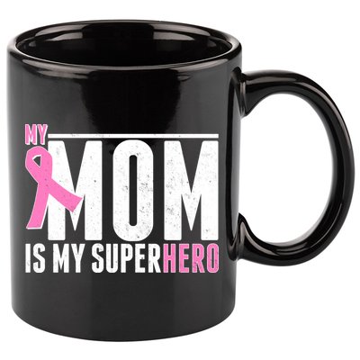 My Mom Is My Superhero Breast Cancer 11oz C Handle Ceramic Mug
