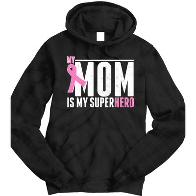 My Mom Is My Superhero Breast Cancer Tie Dye Hoodie