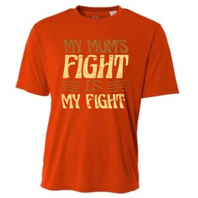 My Mom's Fight Is My Fight Cooling Performance Crew T-Shirt