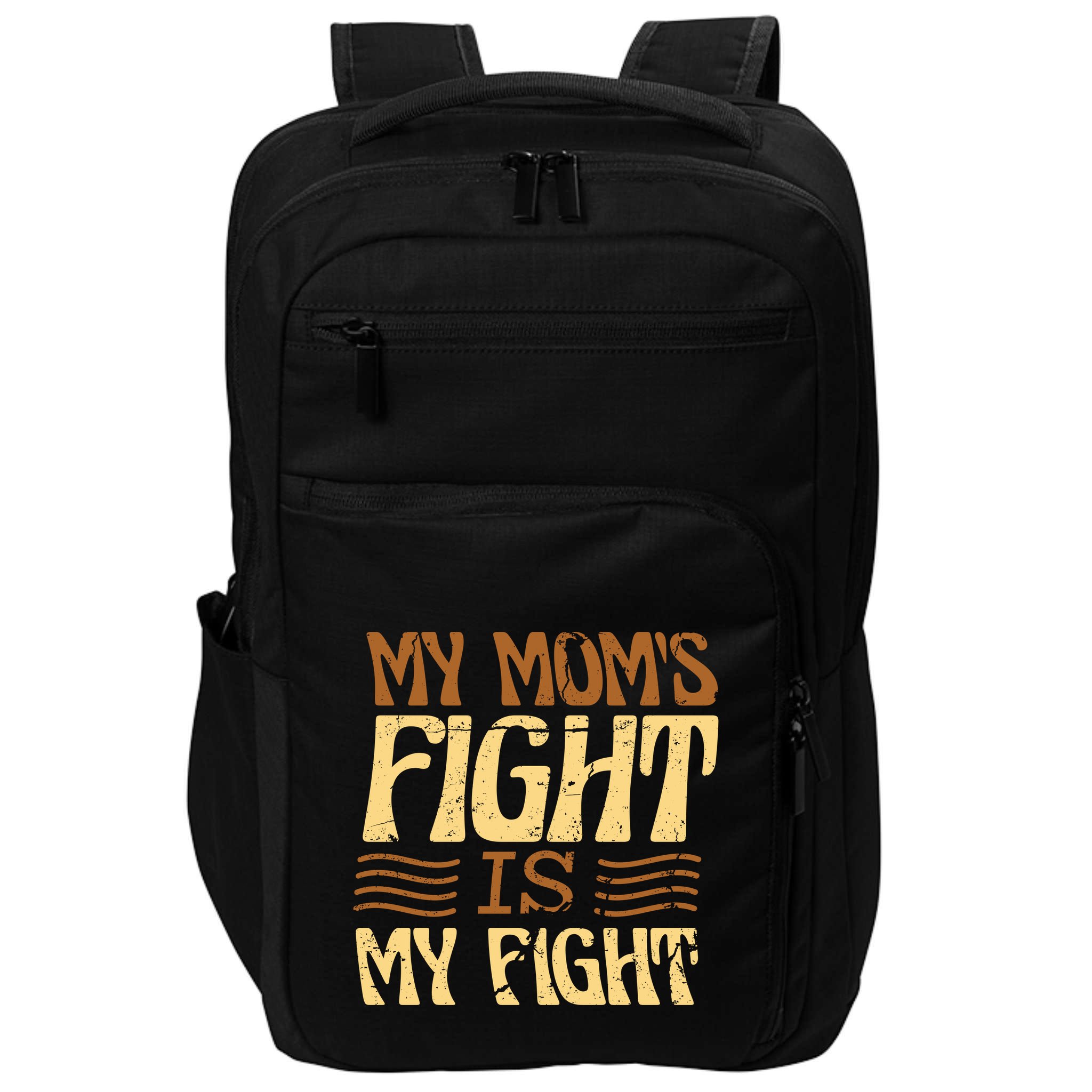My Mom's Fight Is My Fight Impact Tech Backpack