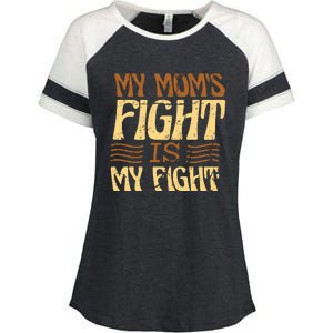 My Mom's Fight Is My Fight Enza Ladies Jersey Colorblock Tee