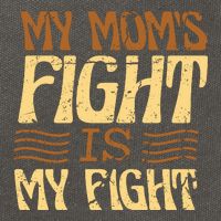 My Mom's Fight Is My Fight Cotton Canvas Backpack