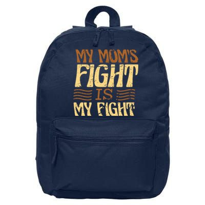 My Mom's Fight Is My Fight 16 in Basic Backpack