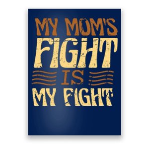 My Mom's Fight Is My Fight Poster