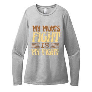 My Mom's Fight Is My Fight Womens CVC Long Sleeve Shirt