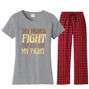 My Mom's Fight Is My Fight Women's Flannel Pajama Set