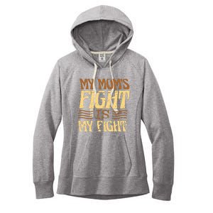 My Mom's Fight Is My Fight Women's Fleece Hoodie