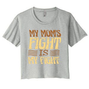 My Mom's Fight Is My Fight Women's Crop Top Tee