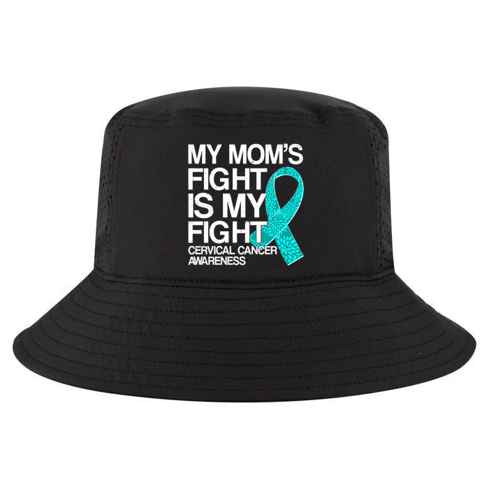 My Mom's Fight is My Fight Cervical Cancer Awareness Cool Comfort Performance Bucket Hat