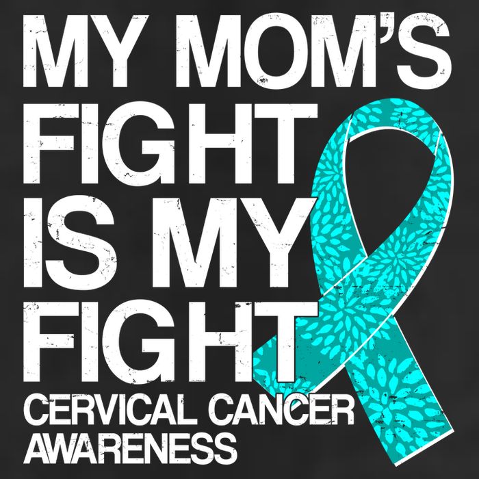 My Mom's Fight is My Fight Cervical Cancer Awareness Cool Comfort Performance Bucket Hat