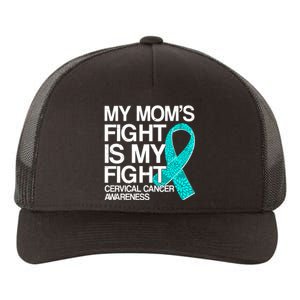 My Mom's Fight is My Fight Cervical Cancer Awareness Yupoong Adult 5-Panel Trucker Hat