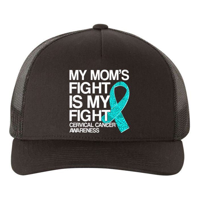 My Mom's Fight is My Fight Cervical Cancer Awareness Yupoong Adult 5-Panel Trucker Hat