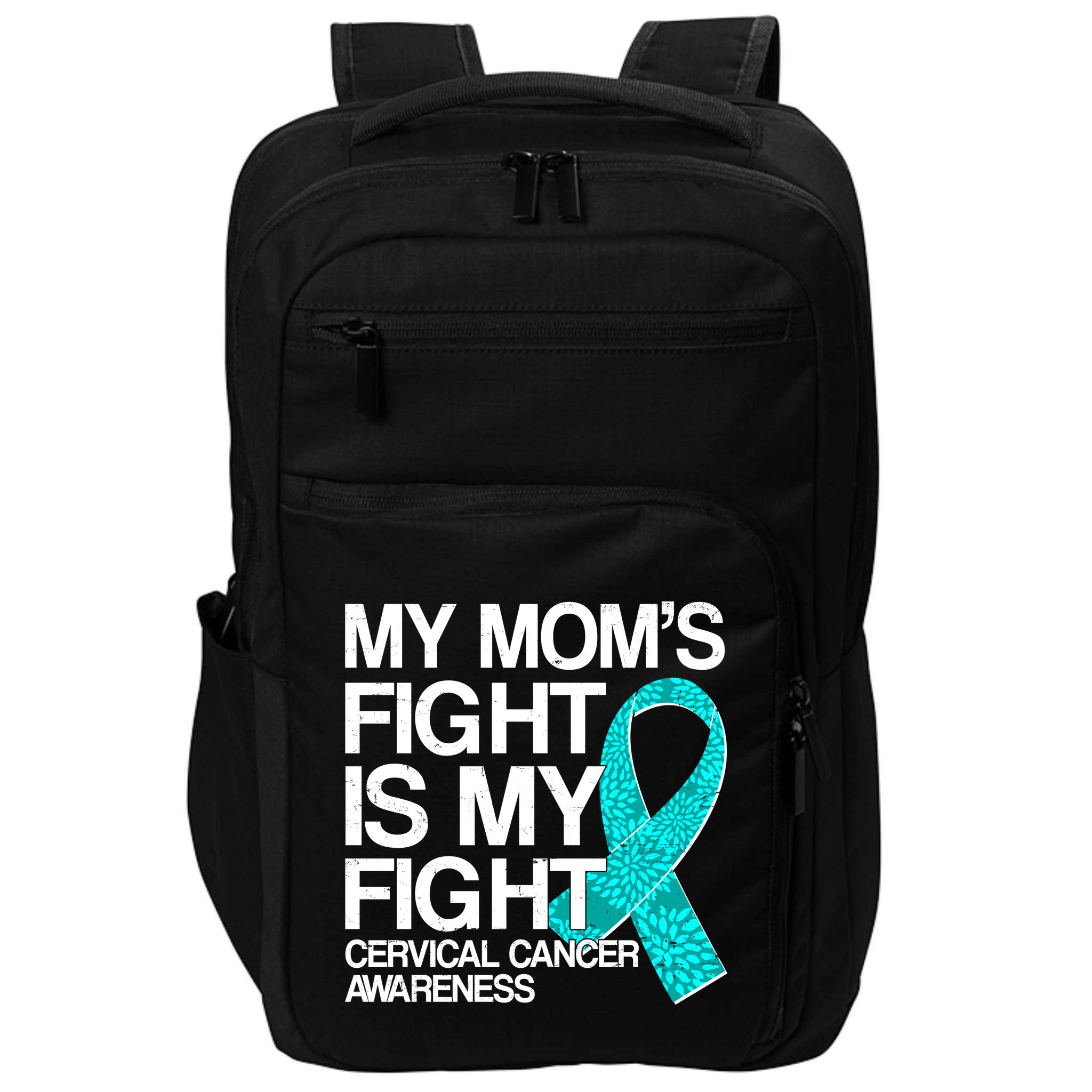 My Mom's Fight is My Fight Cervical Cancer Awareness Impact Tech Backpack