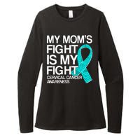 My Mom's Fight is My Fight Cervical Cancer Awareness Womens CVC Long Sleeve Shirt