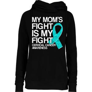 My Mom's Fight is My Fight Cervical Cancer Awareness Womens Funnel Neck Pullover Hood