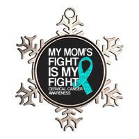 My Mom's Fight is My Fight Cervical Cancer Awareness Metallic Star Ornament