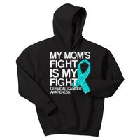 My Mom's Fight is My Fight Cervical Cancer Awareness Kids Hoodie