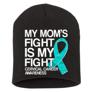 My Mom's Fight is My Fight Cervical Cancer Awareness Short Acrylic Beanie