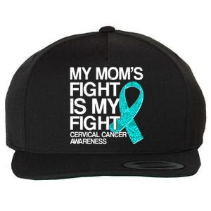 My Mom's Fight is My Fight Cervical Cancer Awareness Wool Snapback Cap