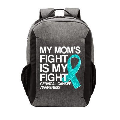 My Mom's Fight is My Fight Cervical Cancer Awareness Vector Backpack