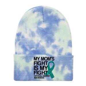 My Mom's Fight is My Fight Cervical Cancer Awareness Tie Dye 12in Knit Beanie